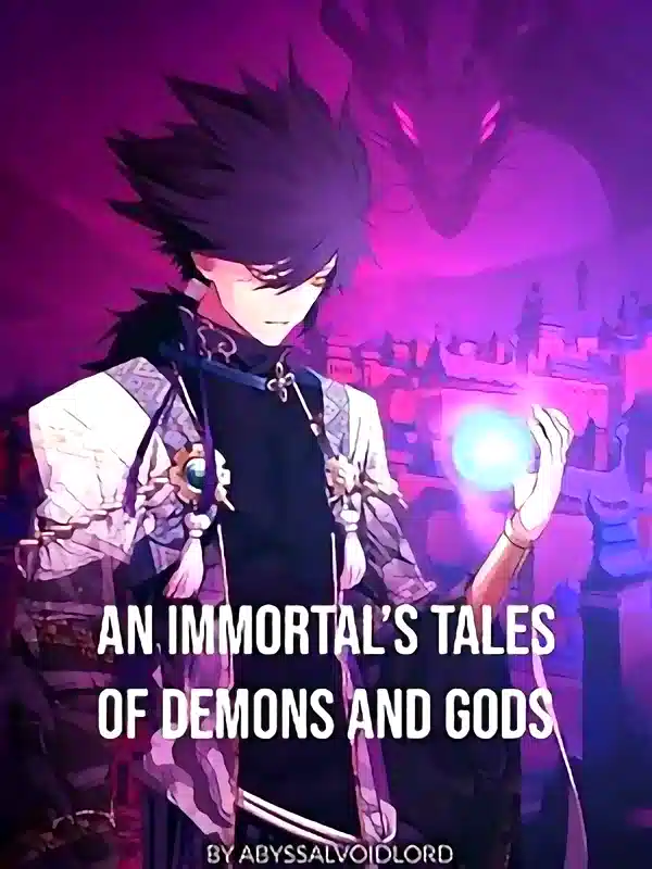 An Immortal's Tales Of Demons And Gods - TDG Fanfic novel cover