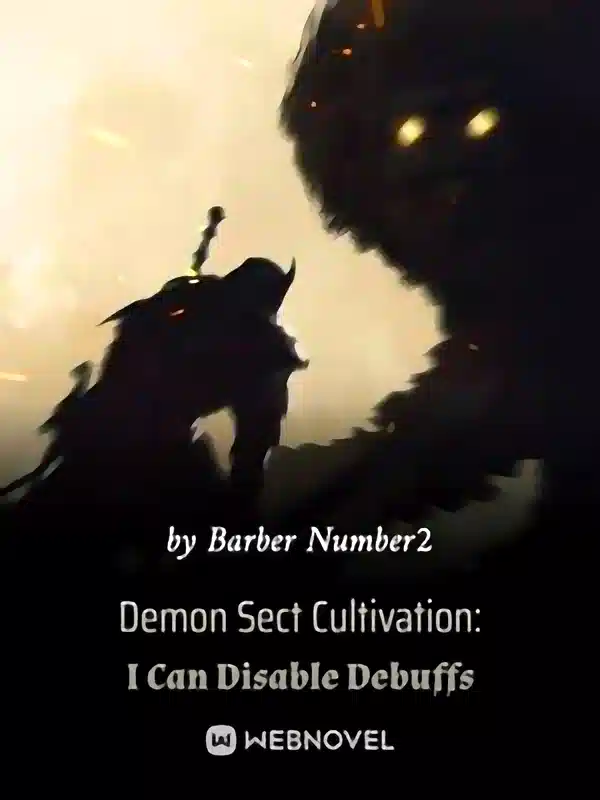 Demon Sect Cultivation: I Can Disable Debuffs novel cover