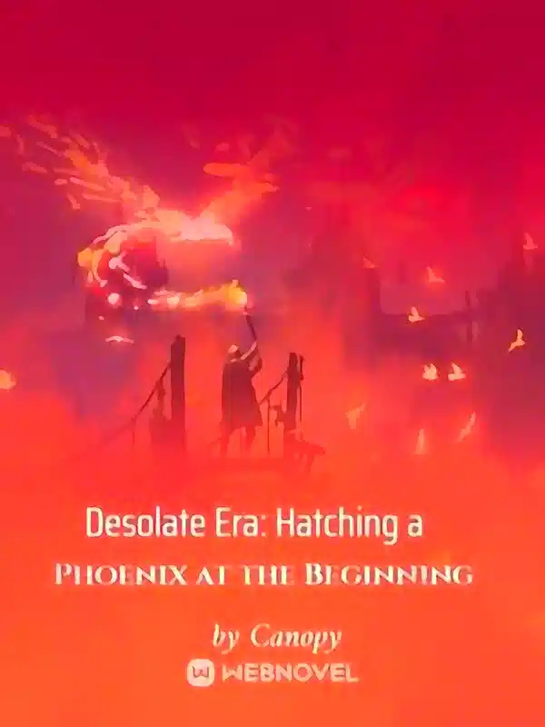 Desolate Era: Hatching a Phoenix at the Beginning novel cover