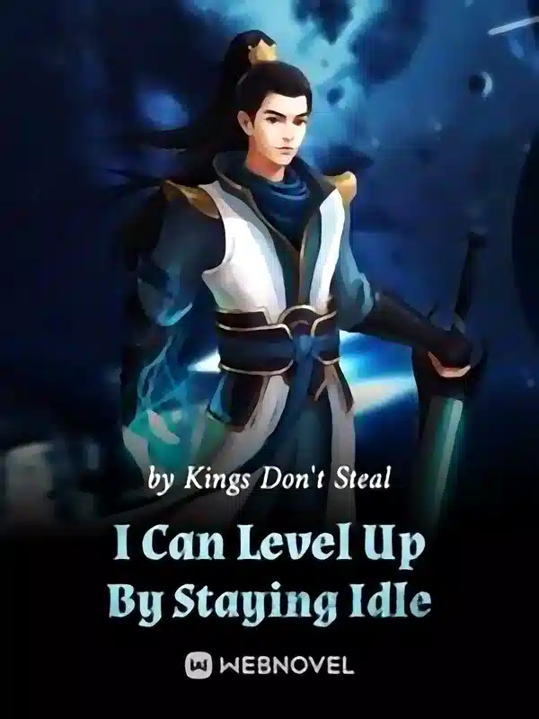 I Can Level Up By Staying Idle novel cover