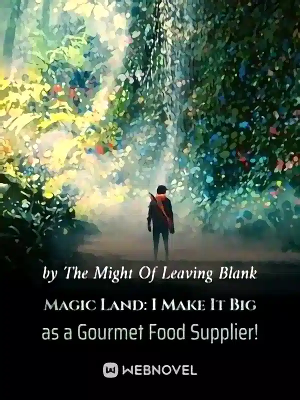 Magic Land: I Make It Big as a Gourmet Food Supplier! cover