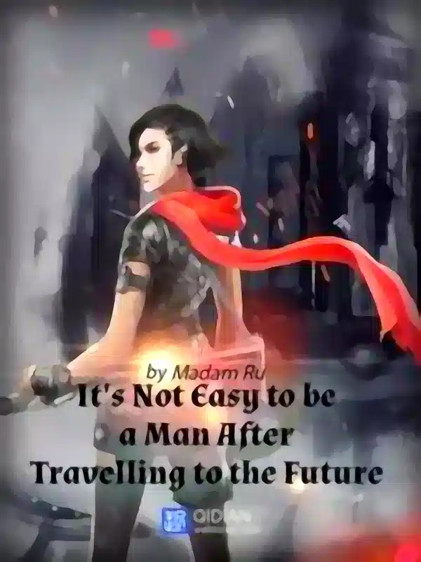 Crossing to the Future, it’s Not Easy to Be a Man cover