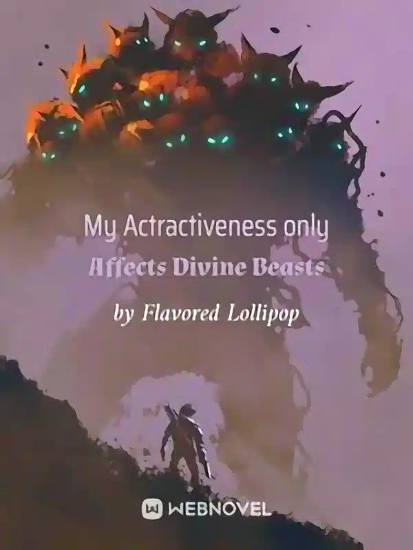 My Attractiveness Only Affects Divine Beasts cover