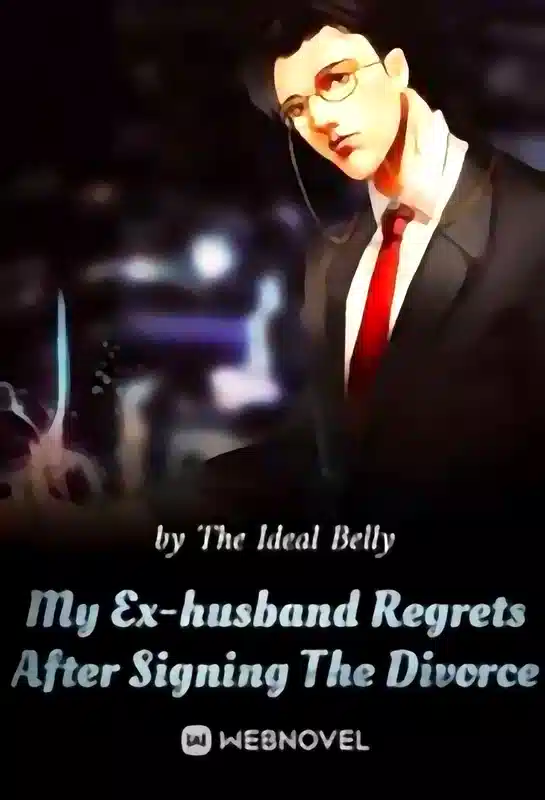 My Ex-husband Regrets After Signing The Divorce cover