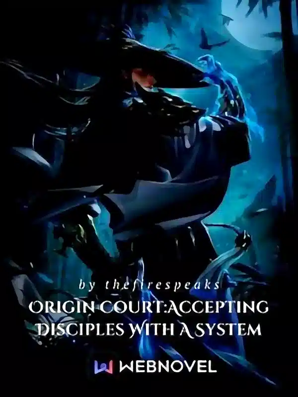 Origin Court: Accepting Disciples With A System novel cover