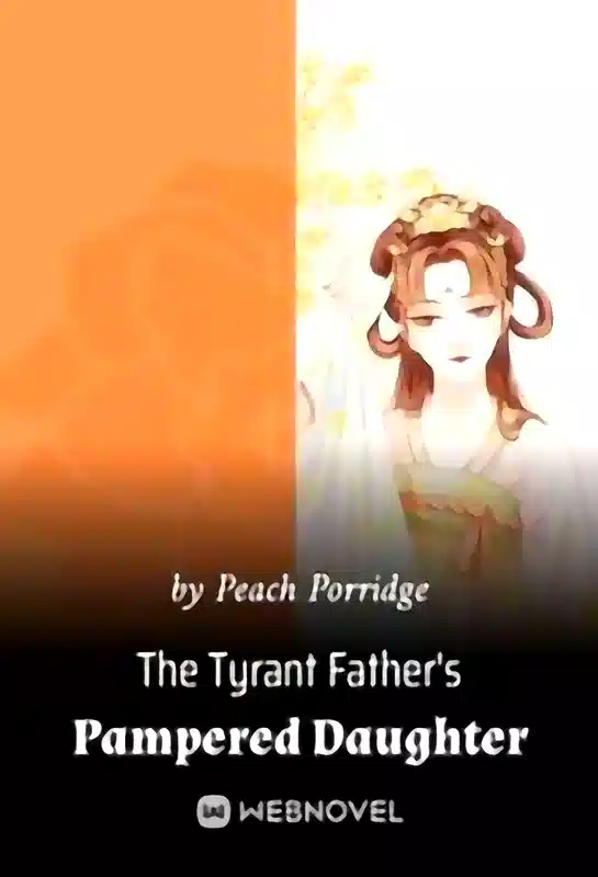 The Tyrant Father's Pampered Daughter cover