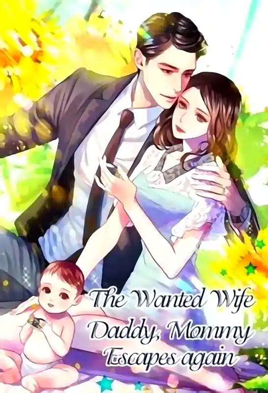 The Wanted Wife: Daddy, Mommy Escapes again! cover